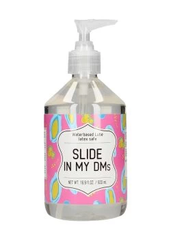Waterbased Lube – SLIDE IN MY DMs – 500 Ml