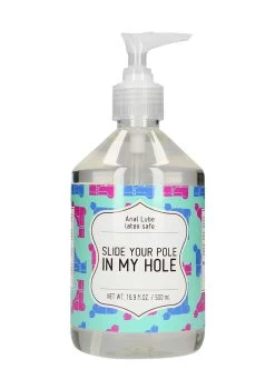 Anal Lube – SLIDE YOUR POLE IN MY HOLE – 500 Ml