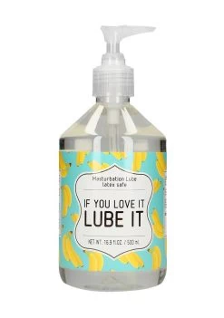 Masturbation Lube – IF YOU LOVE IT LUBE IT – 500 Ml
